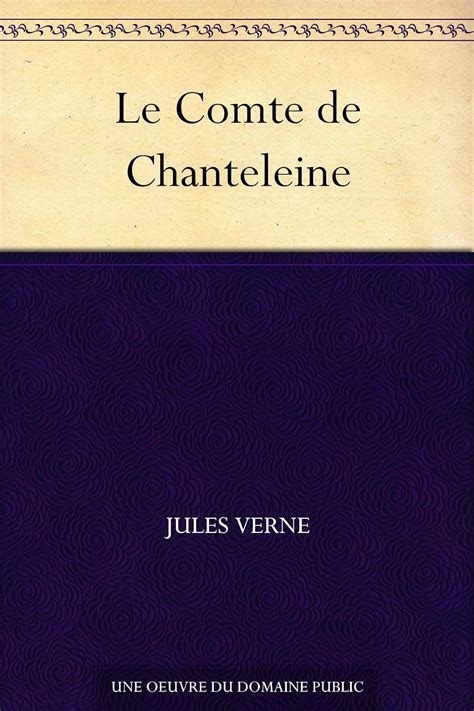 Le comte de Chanteleine French Edition Epub