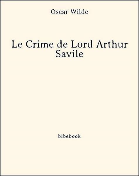Le crime de lord Arthur Savile French Edition Reader