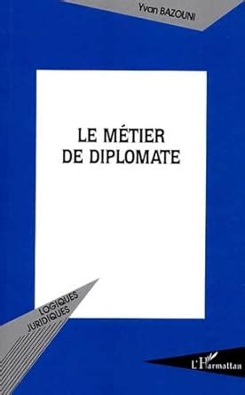 Le diplomate peu diplomate French Edition Epub