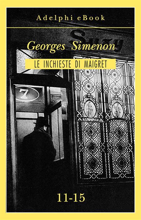 Le inchieste di Maigret 11-15 Le inchieste di Maigret raccolte Italian Edition Doc
