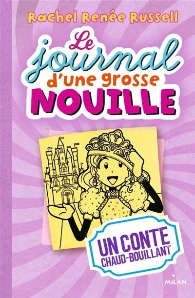 Le journal d une grosse nouille Tome 08 Un conte chaud bouillant French Edition
