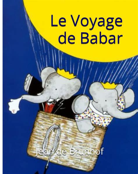 Le voyage de Babar French Edition Reader