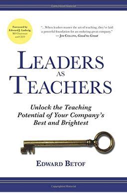 Leaders as Teachers Unlock the Teaching Potential of Your Company&am Kindle Editon