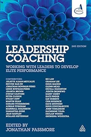 Leadership Coaching Working with Leaders to Develop Elite Performance 1st Published PDF