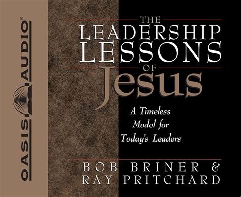 Leadership Lessons of Jesus A Timeless Model for Today s Leaders Doc