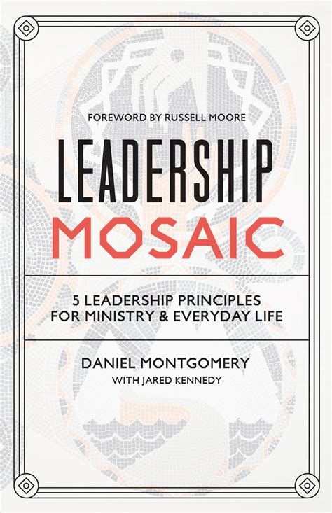 Leadership Mosaic 5 Leadership Principles for Ministry and Everyday Life Kindle Editon