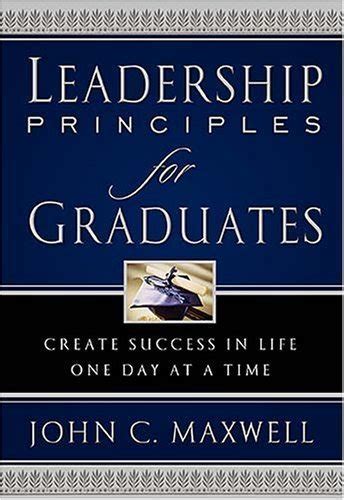 Leadership Principles for Graduates Create Success in Life One Day at a Time Epub