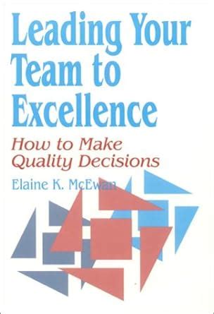 Leading Your Team to Excellence How to Make Quality Decisions PDF