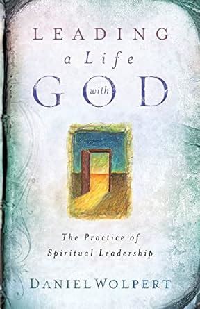 Leading a Life with God The Practice of Spiritual Leadership Kindle Editon