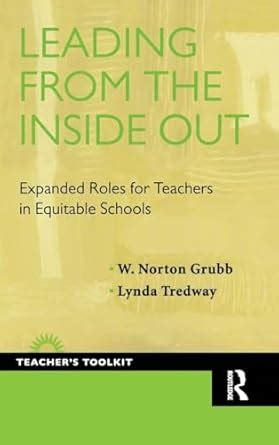 Leading from the Inside Out: Expanded Roles for Teachers in Equitable Schools (Teacher&a Epub