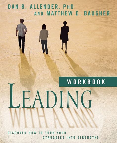 Leading with a Limp Workbook Discover How to Turn Your Struggles into Strengths Doc