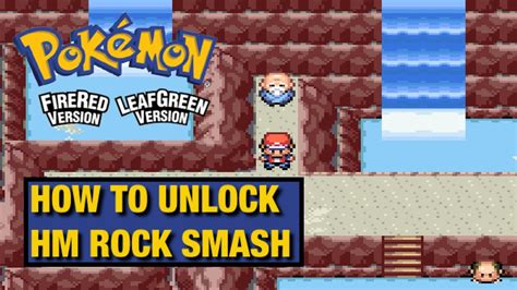 LeafGreen Rock Smash: A Comprehensive Guide to Unlock the Underground