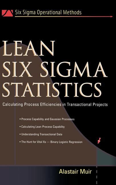 Lean Six Sigma Statistics Calculating Process Efficiencies in Transactional Project Doc