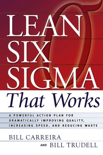 Lean Six Sigma That Works: A Powerful Action Plan for Dramatically Improving Quality, Increasing Sp Epub