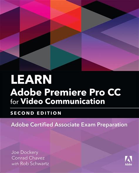 Learn Adobe Premiere Pro CC for Video Communication Adobe Certified Associate Exam Preparation Adobe Certified Associate ACA Doc