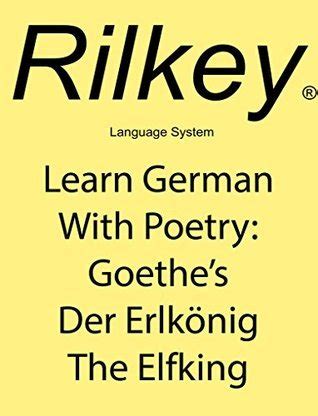 Learn German With Poetry Goethe s Der Erlkonig The Elf King Reader