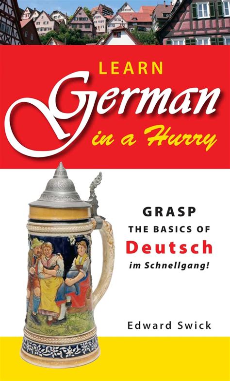 Learn German in a Hurry Grasp the Basics of German Schnell Epub