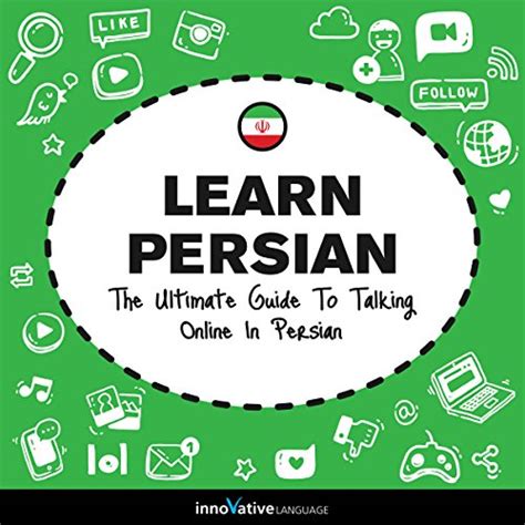 Learn Persian The Ultimate Guide to Talking Online in Persian Kindle Editon