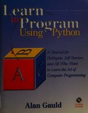 Learn To Program Using Python A Tutorial For Hobbyists, Self-starters And Those Who Want To Learn T Epub