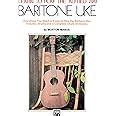 Learn to Play the Alfred Way Baritone Uke Everything You Need to Know to Play the Baritone Uke PDF