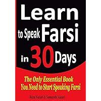 Learn to Speak Farsi in 30 Days The Only Essential Book You Need to Start Speaking Farsi Kindle Editon