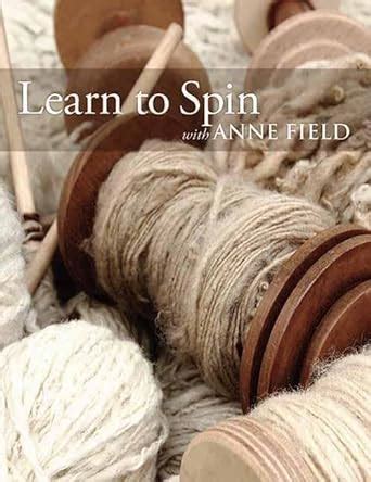 Learn to Spin with Anne Field PDF