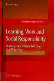 Learning, Work and Social Responsibility Challenges for Lifelong Learning in a Global Age Kindle Editon