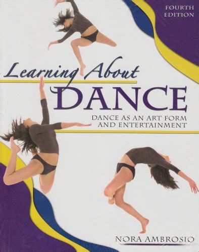 Learning About Dance - an Introduction to Dance as an Art Form and Entertainment 2nd Edition Epub
