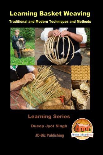 Learning Basket Weaving Traditional and Modern Techniques and Methods Doc