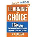 Learning By Choice 10 Ways Choice and Differentiation Create An Engaged Learning Experience for Every Student Reader