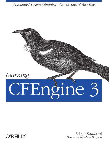 Learning CFEngine 3 Automated System Administration for Sites of Any Size Kindle Editon