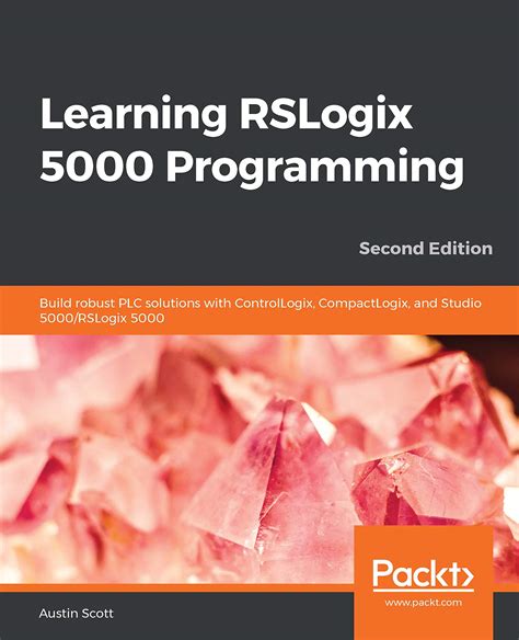 Learning RSLogix 5000 Programming Building PLC solutions with Rockwell Automation and RSLogix 5000 Doc