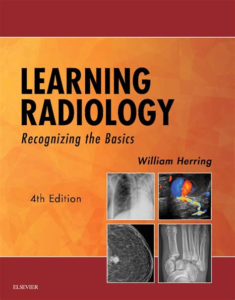 Learning Radiology E-Book Recognizing the Basics Reader