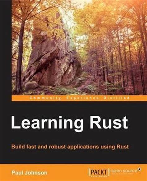 Learning Rust A comprehensive guide to writing Rust applications PDF