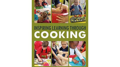 Learning Through Cooking Activities Early Childhood Fundamentals Reader