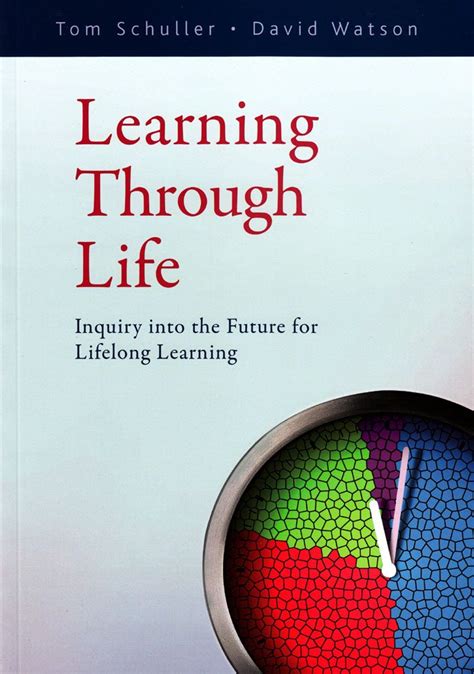 Learning Through Life Inquiry into the Future for Lifelong Learning Kindle Editon