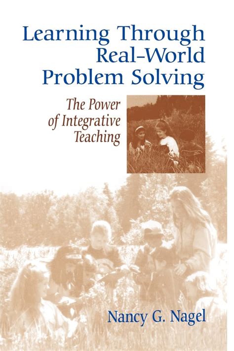 Learning Through Real-World Problem Solving The Power of Integrative Teaching Epub