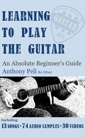 Learning To Play The Guitar-An Absolute Beginner s Guide Kindle Editon