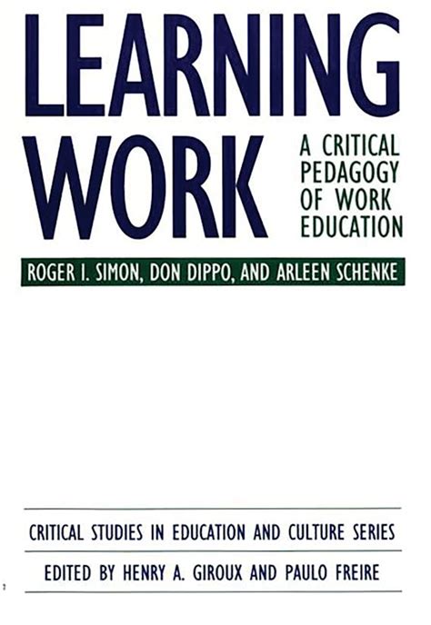 Learning Work A Critical Pedagogy of Work Education Kindle Editon