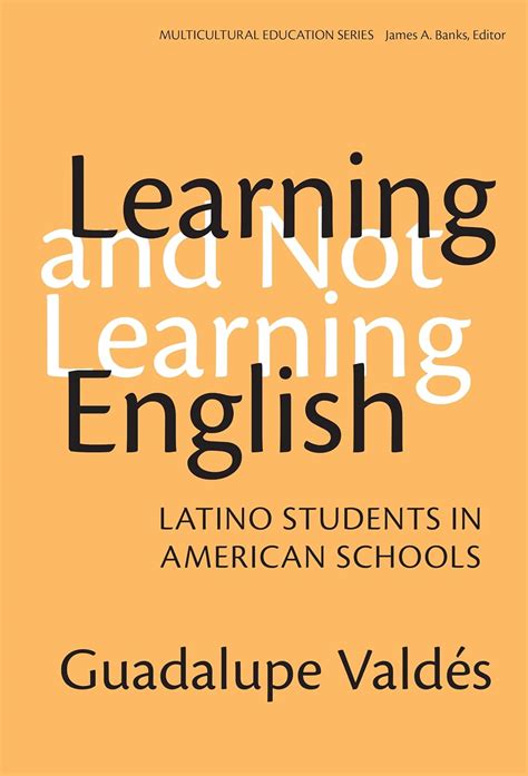 Learning and Not Learning English Latino Students in American Schools Multicultural Education Epub