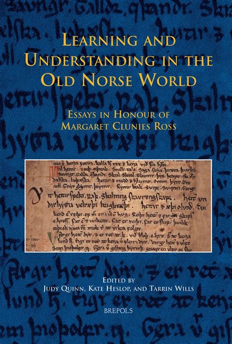 Learning and Understanding in the Old Norse World Essays in Honour of Margaret Clunies Ross PDF