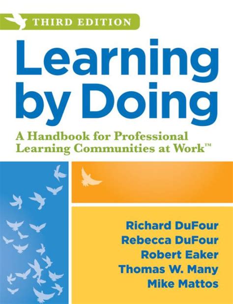 Learning by Doing A Handbook for Professional Communities at Work a practical guide for PLC teams and leadership Doc