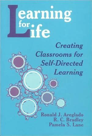 Learning for Life Creating Classrooms for Self-Directed Learning Kindle Editon