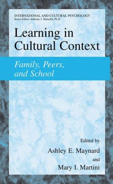 Learning in Cultural Context Family, Peers, and School 1st Edition Epub