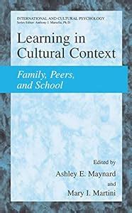 Learning in Cultural Context Family, Peers, and School 1st Edition Epub