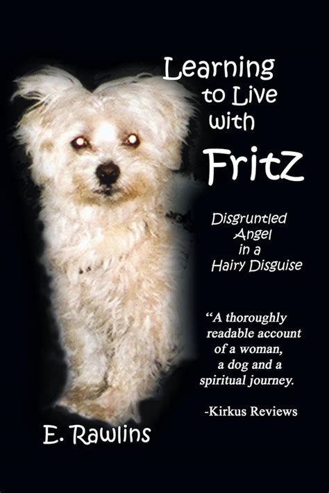 Learning to Live with Fritz Disgruntled Angel in a Hairy Disguise PDF