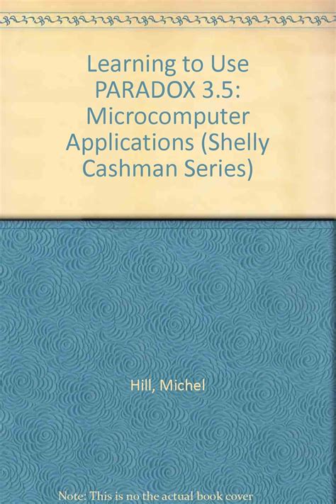 Learning to Use Microcomputer Applications Paradox 35 Book and Disk Shelly Cashman Series Reader