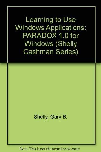 Learning to Use Windows Applications Paradox 45 for Windows Shelly Cashman Series PDF