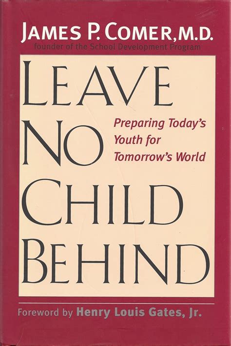 Leave No Child Behind Preparing Today’s Youth for Tomorrow’s World Reader