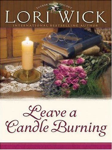 Leave a Candle Burning Tucker Mills Trilogy Book 3 Reader